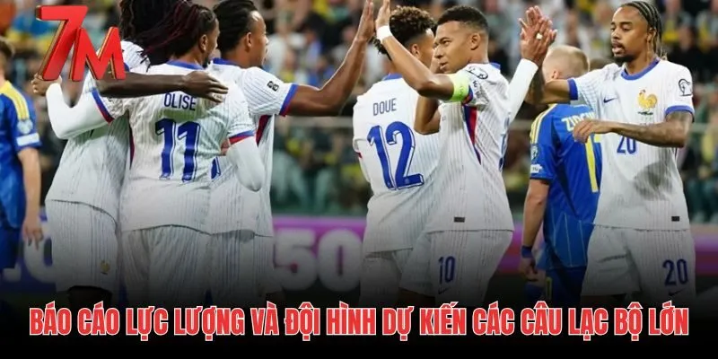Tình hình lực lượng và tin bóng đá pháp chuẩn xác